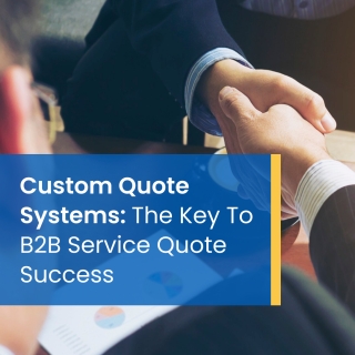 Custom B2B Service Quote Systems