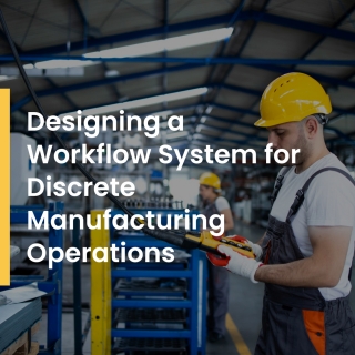 Discrete Manufacturing Workflow Software 