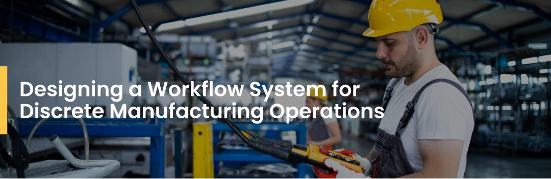 Discrete Manufacturing Workflow Software