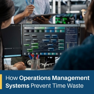 Operations Management System To Prevent Time Loss