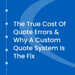 Fixing Quote Error Rates With Custom Software